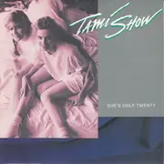 7'' - Tami Show - She's Only Twenty