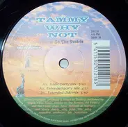 Tammy Why Not - Party On The Prairie