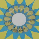 7inch Vinyl Single - Tammy Wynette - ‎D-I-V-O-R-C-E / Singing My Song