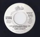 7inch Vinyl Single - Tammy Wynette - I Just Heard A Heart Break (And I'm So Afraid It's Mine)