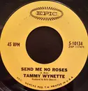 7inch Vinyl Single - Tammy Wynette - Send Me No Roses / Your Good Girl's Gonna Go Bad