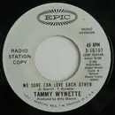 7inch Vinyl Single - Tammy Wynette - We Sure Can Love Each Other