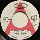 7inch Vinyl Single - Tammy Wynette - The Ways To Love A Man / Still Around