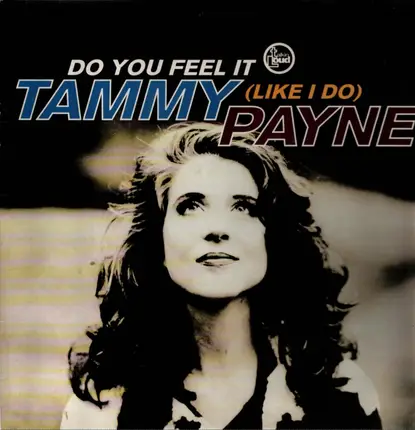 Tammy Payne - Do You Feel It (Like I Do)