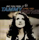 12inch Vinyl Single - Tammy Payne - Do You Feel It (Like I Do)