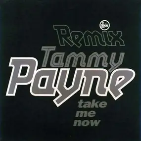 Tammy Payne - Take Me Now Remix