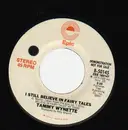 7'' - Tammy Wynette - I Still Believe In Fairy Tales - Promo