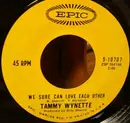 7'' - Tammy Wynette - We Sure Can Love Each Other / Fun