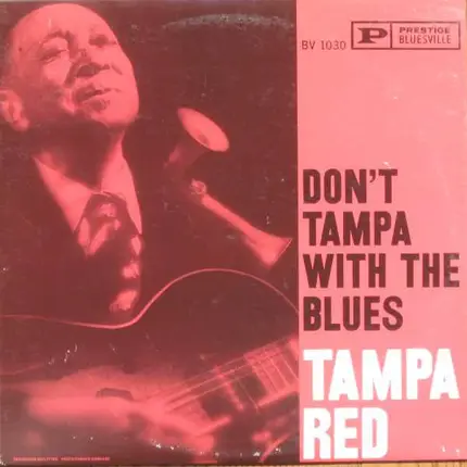 Tampa Red - Don't Tampa with the Blues