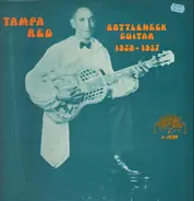 Tampa Red - Bottleneck Guitar 1928-1937