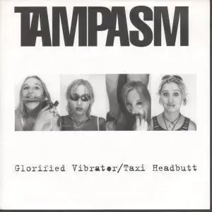Tampasm - Glorified Vibrator / Taxi Headbutt