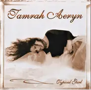 Tamrah Aeryn - Typical Gurl