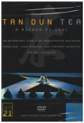 Tan Dun - Tea - A Mirror Of Soul