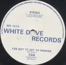 7inch Vinyl Single - Tan - I've Got To Get To Indiana