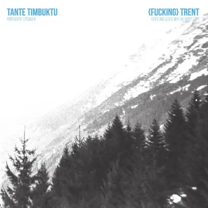Tante Timbuktu , Trent - Präsentiert Lösungen / Stuck And Glued With No Hopes Left