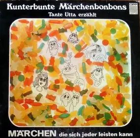 Tante Utta - Kunterbunte Märchenbonbons