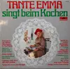 LP - Tante Emma - Tante Emma Singt Beim Kochen