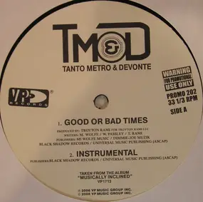 Tanto Metro & Devonte - Good Or Bad Times