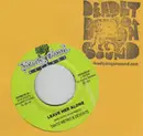 7inch Vinyl Single - Tanto Metro & Devonte / Monster Twins - Leave Her Alone / Wey She Caan Do