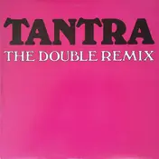 Tantra - The Double Remix