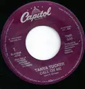 7inch Vinyl Single - Tanya Tucker - Call On Me