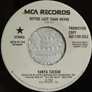 7inch Vinyl Single - Tanya Tucker - Better Late Than Never