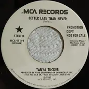 Tanya Tucker - Better Late Than Never