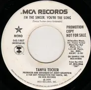 Tanya Tucker - I'm The Singer, You're The Song