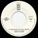 7inch Vinyl Single - Tanya Tucker - If Your Heart Ain't Busy Tonight