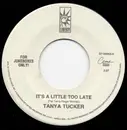 7inch Vinyl Single - Tanya Tucker - It's A Little Too Late
