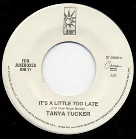 Tanya Tucker - It's A Little Too Late