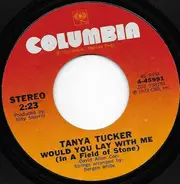 Tanya Tucker - Would You Lay With Me