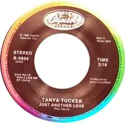 7inch Vinyl Single - Tanya Tucker - Just Another Love / You Could Change My Mind
