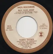 7inch Vinyl Single - Tanya Tucker - Not Fade Away / Texas (When I Die)