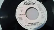 7inch Vinyl Single - Tanya Tucker - Strong Enough To Bend