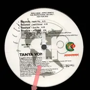 Tanya Von - Bounce / Get Ya' Groove On