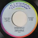 7inch Vinyl Single - Tanya Welk - Eventually / For Me Alone