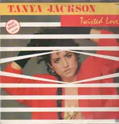 12'' - Tanya Jackson - Twisted Love