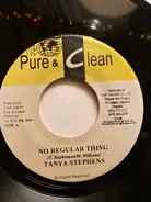 Tanya Stephens / Virgo Man - No Regular Thing / Informer