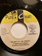 Tanya Stephens / Virgo Man - No Regular Thing / Informer