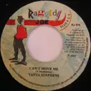 7inch Vinyl Single - Tanya Stephens - Can't Move Me