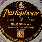 Tanz-Orchester Dajos Béla - Call Me Darling / An Old Spanish Tango