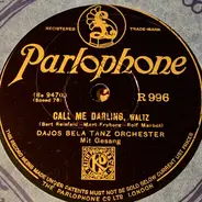Tanz-Orchester Dajos Béla - Call Me Darling / An Old Spanish Tango