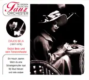Tanz-Orchester Dajos Béla - Dajos Bela Und Sein Tanzorchester