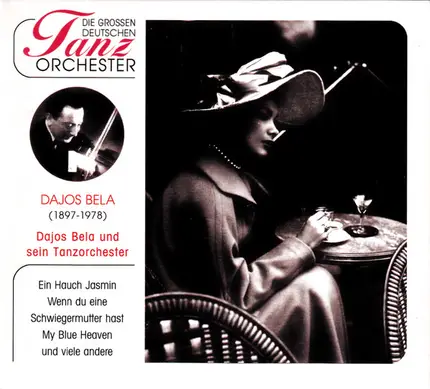 Tanz-Orchester Dajos Béla - Dajos Bela Und Sein Tanzorchester