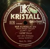 Tanzorchester Oskar Joost - Wir Kurbeln An