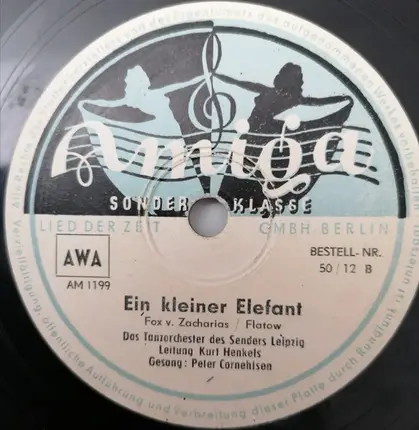 Tanzorchester des Senders Leipzig , Kurt Henkels - Gepfiffen Klingt's So / Ein Kleiner Elefant