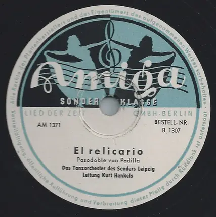 Tanzorchester Des Senders Leipzig , Kurt Henkels - Schön Ist So Ein Ringelspiel / El Relicario