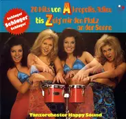 Tanzorchester Happy Sound - Schlager Schlager Schlager 28 Hits Von Akropolis, Adieu Bis Zeig' Mir Den Platz An Der Sonne