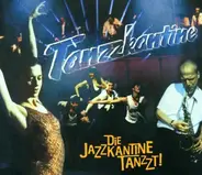 Tanzzkantine - Die Jazzkantine Tanzzt!